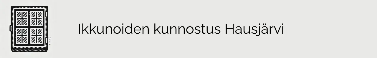 Ikkunoiden kunnostus Hausjärvi